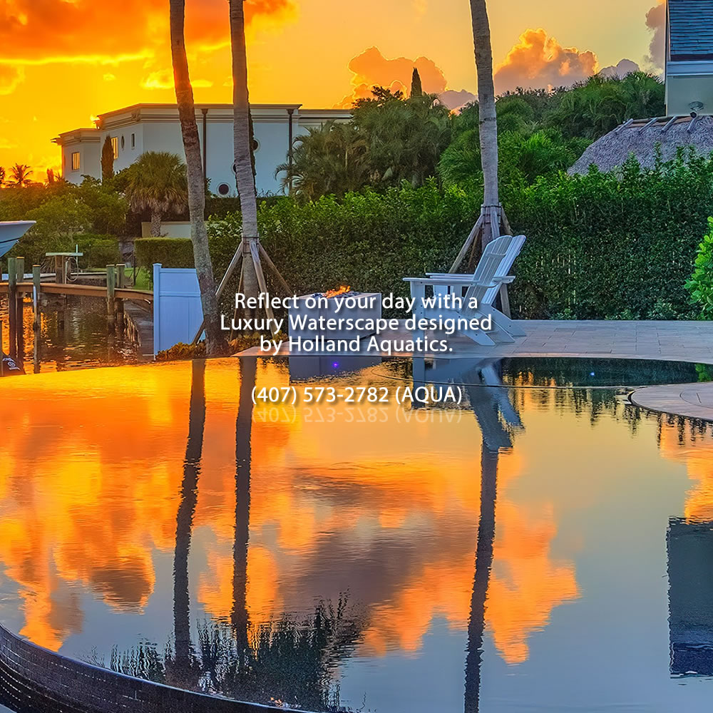 Reflect on your day with a Luxury Waterscape designed by Holland Aquatics